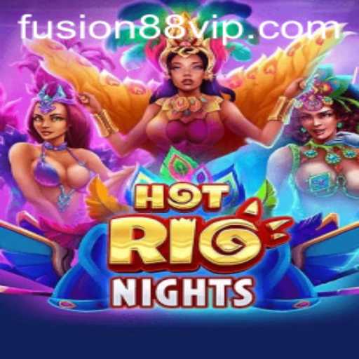 HotRioNights: Fusion88's Latest Gaming Sensation